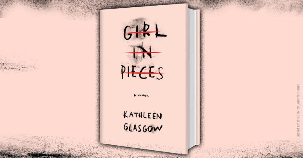 Girl in Pieces Book: A Journey of Self-Acceptance